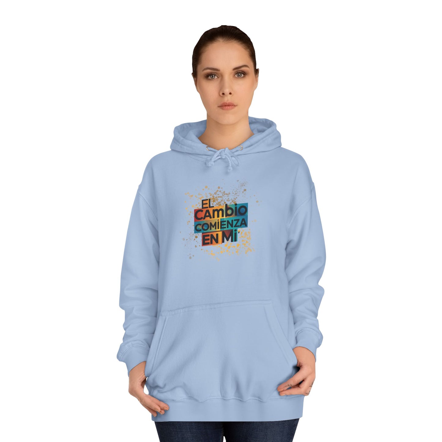 Unisex College Hoodie, El Cambio Comienza por mi