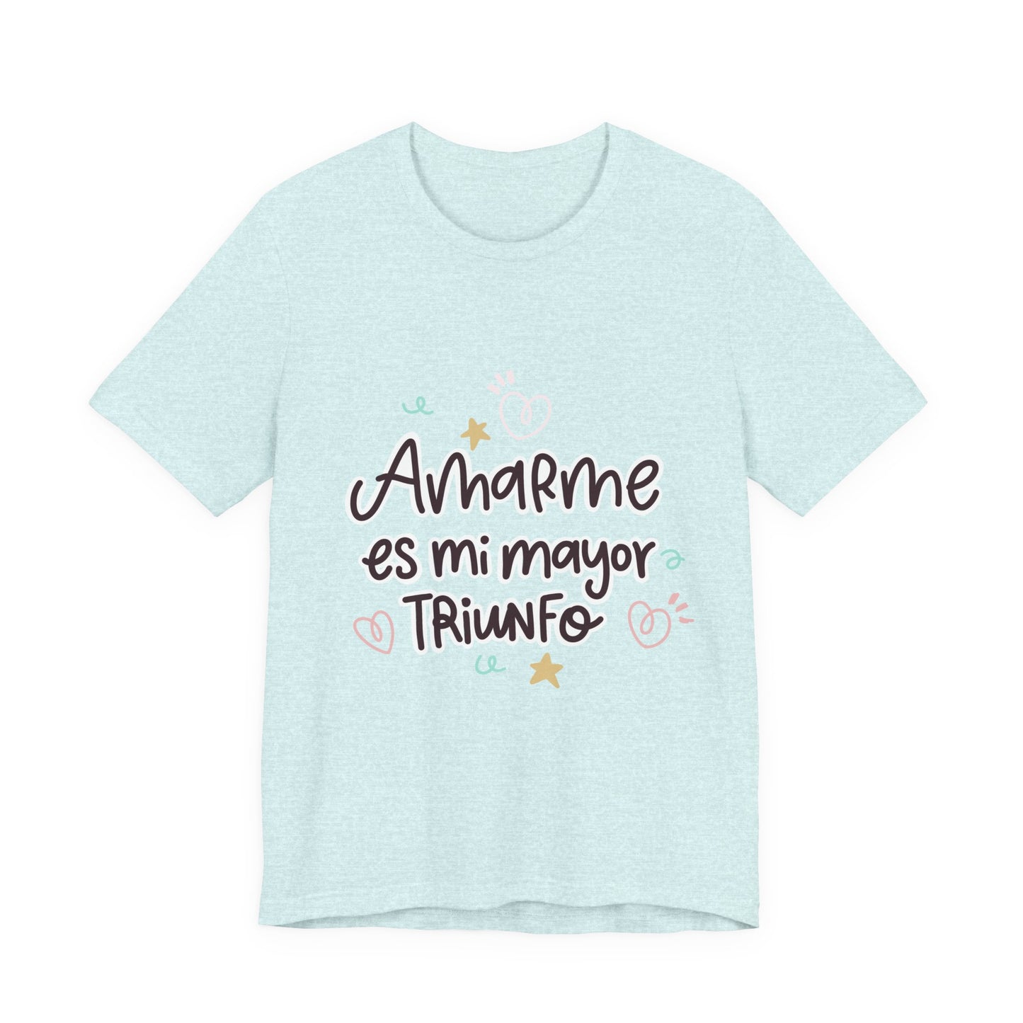 Amarme es mi Mayor Triunfo - Camiseta Inspiradora para Mujeres