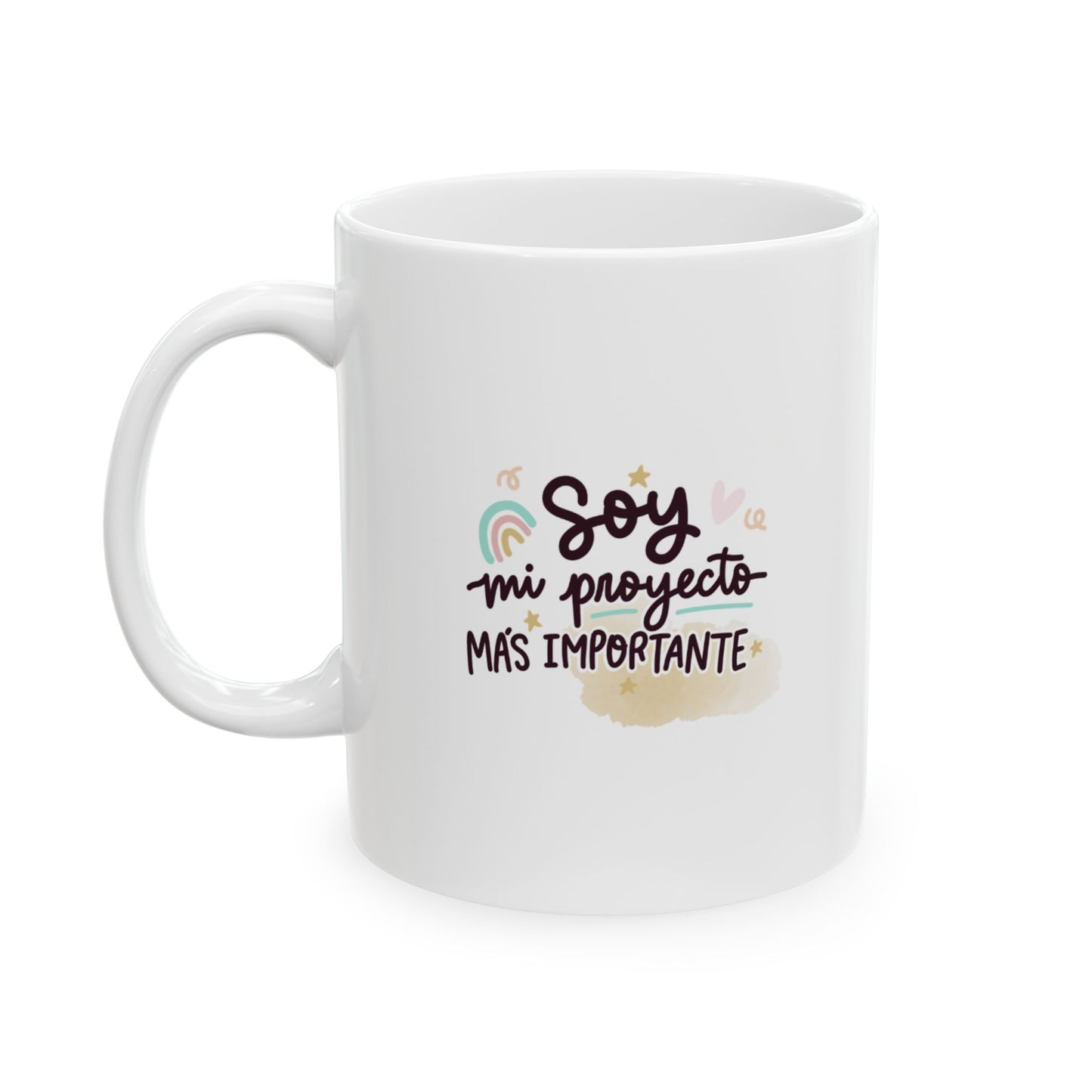 Soy mi Proyecto más Importante | Taza de Cerámica Inspiradora