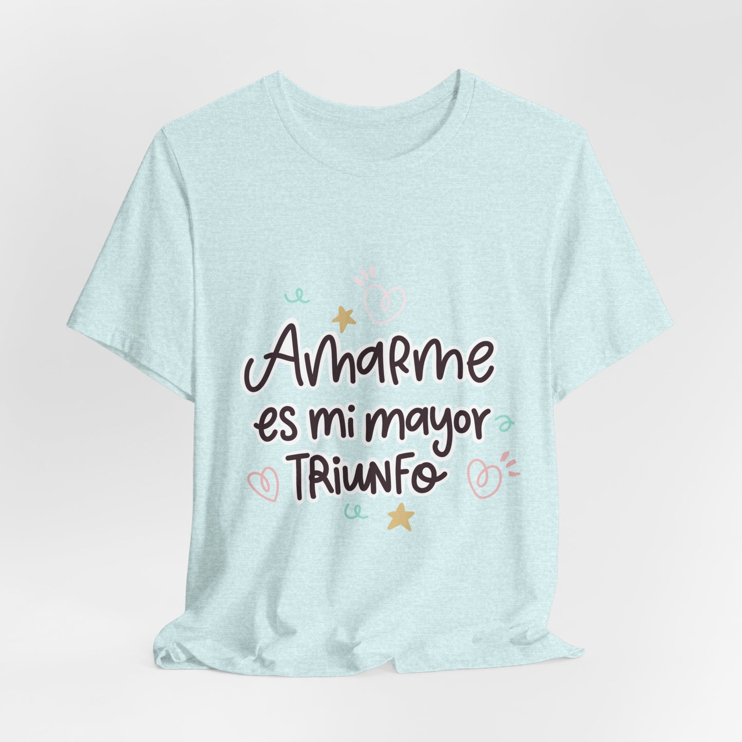 Amarme es mi Mayor Triunfo - Camiseta Inspiradora para Mujeres