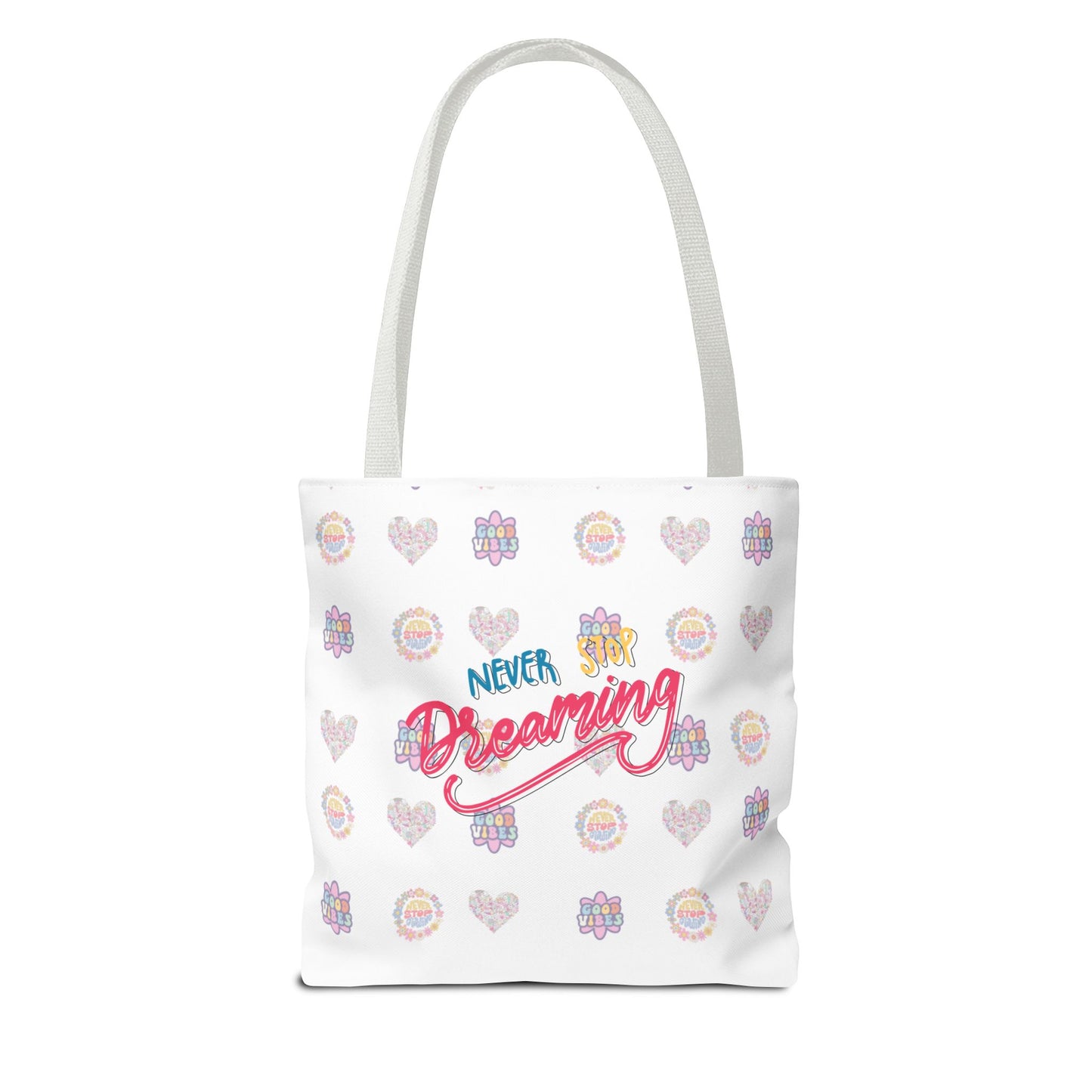 Tote Bag, Never Stop Dreaming