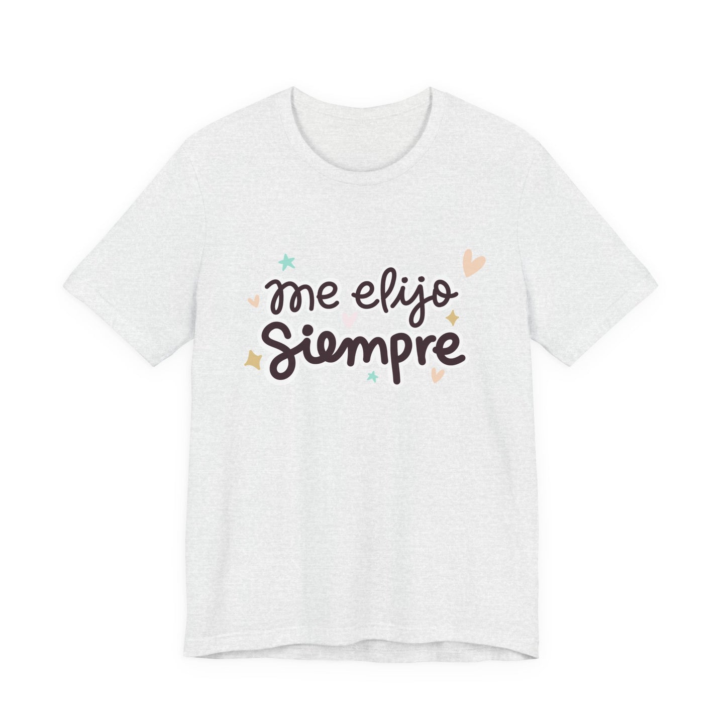 Me Elijo Siempre - Camiseta Inspiradora para Mujeres