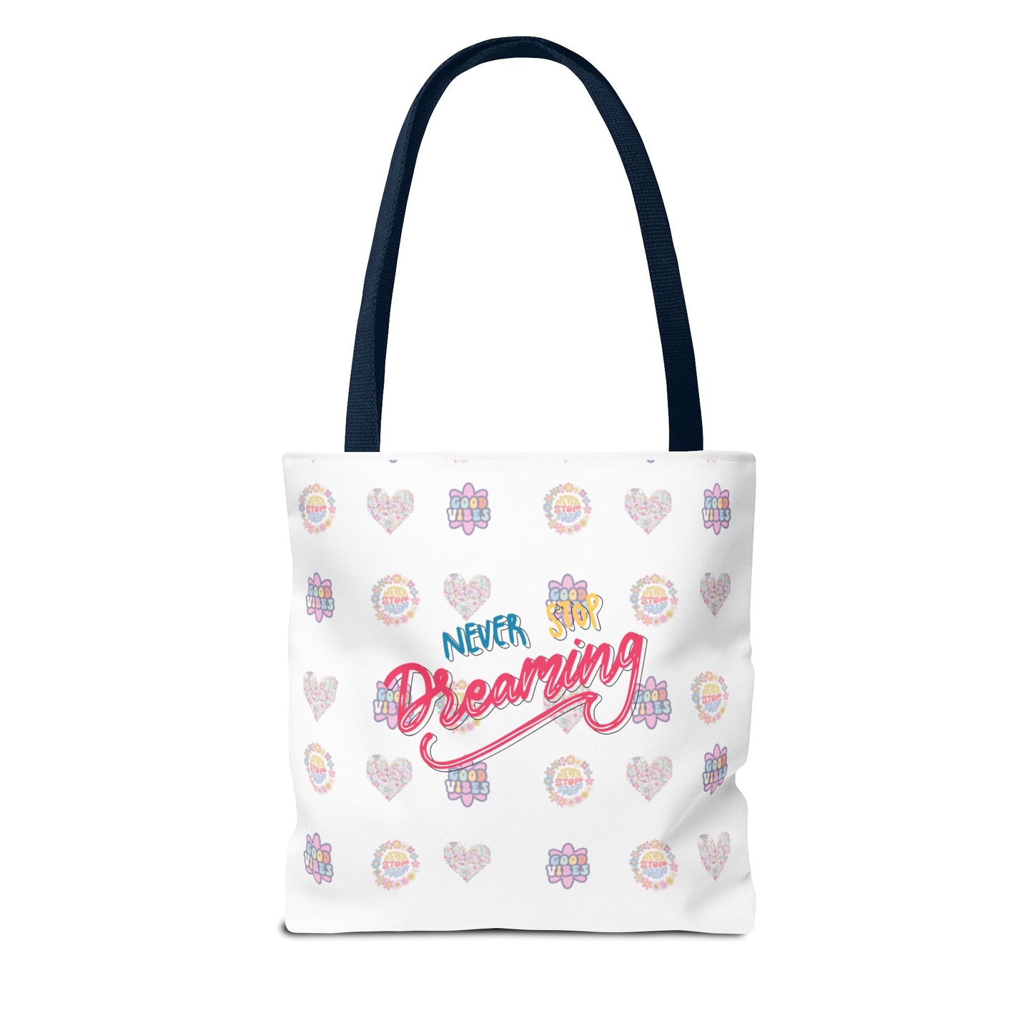 Tote Bag, Never Stop Dreaming