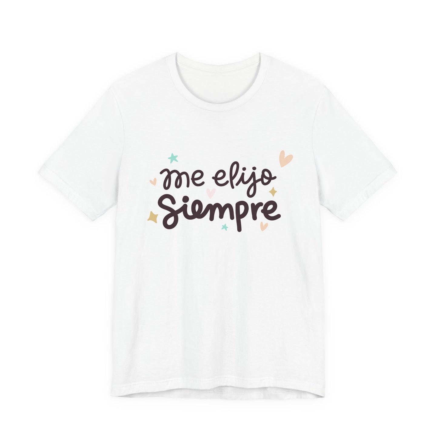 Me Elijo Siempre - Camiseta Inspiradora para Mujeres