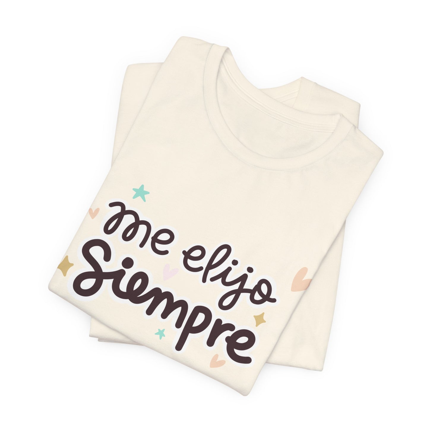 Me Elijo Siempre - Camiseta Inspiradora para Mujeres