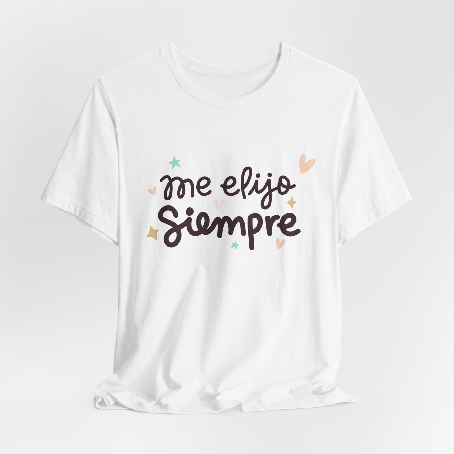 Me Elijo Siempre - Camiseta Inspiradora para Mujeres
