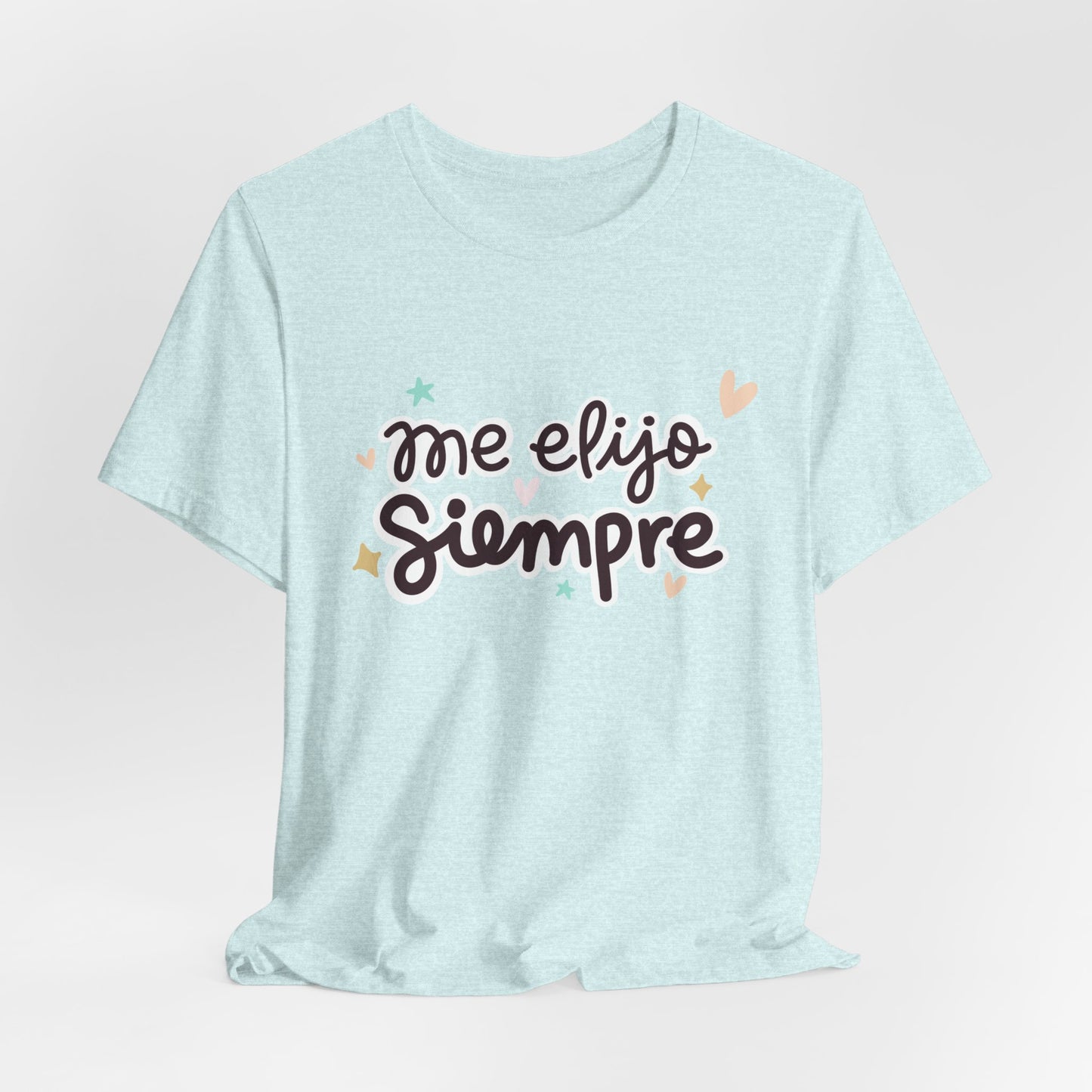 Me Elijo Siempre - Camiseta Inspiradora para Mujeres