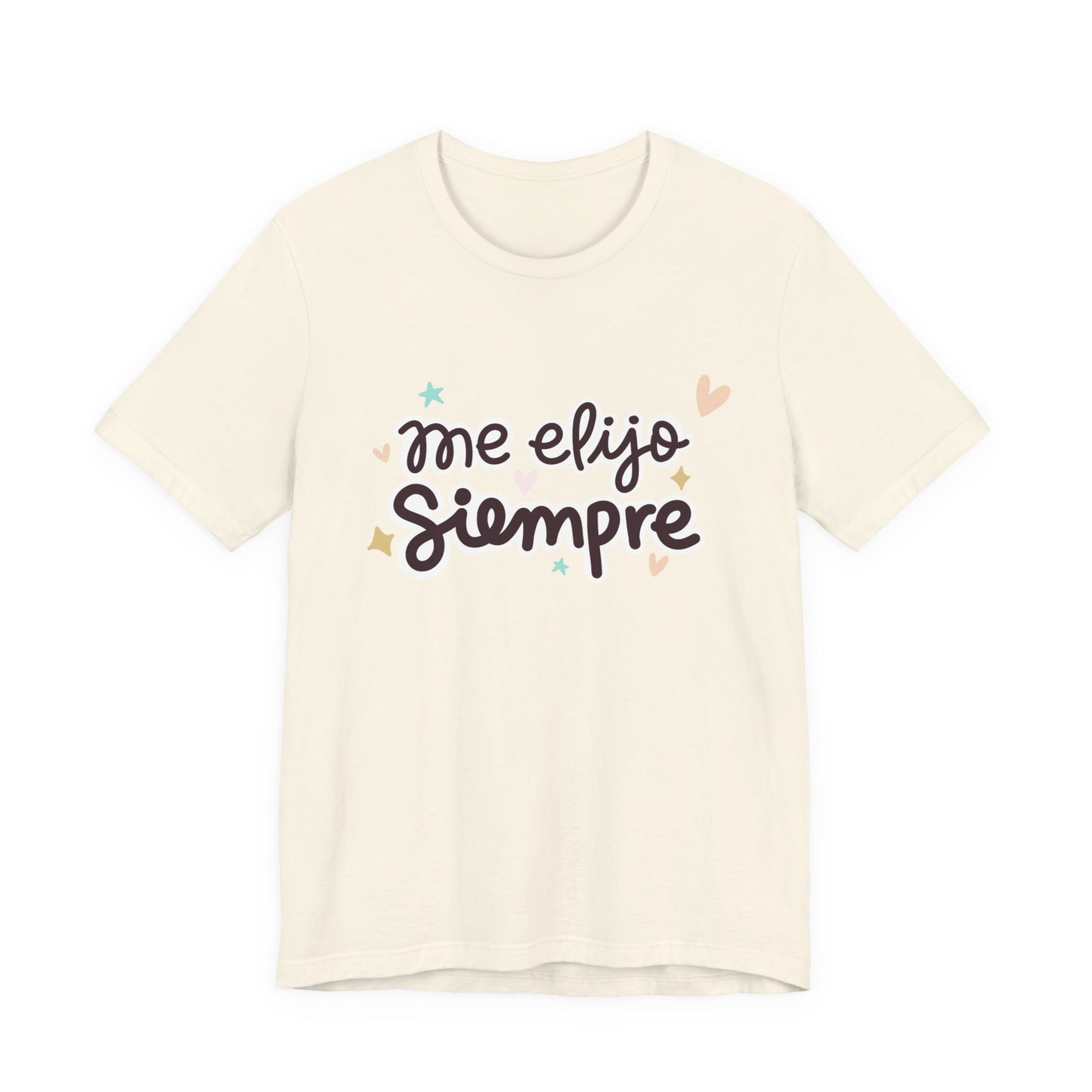 Me Elijo Siempre - Camiseta Inspiradora para Mujeres