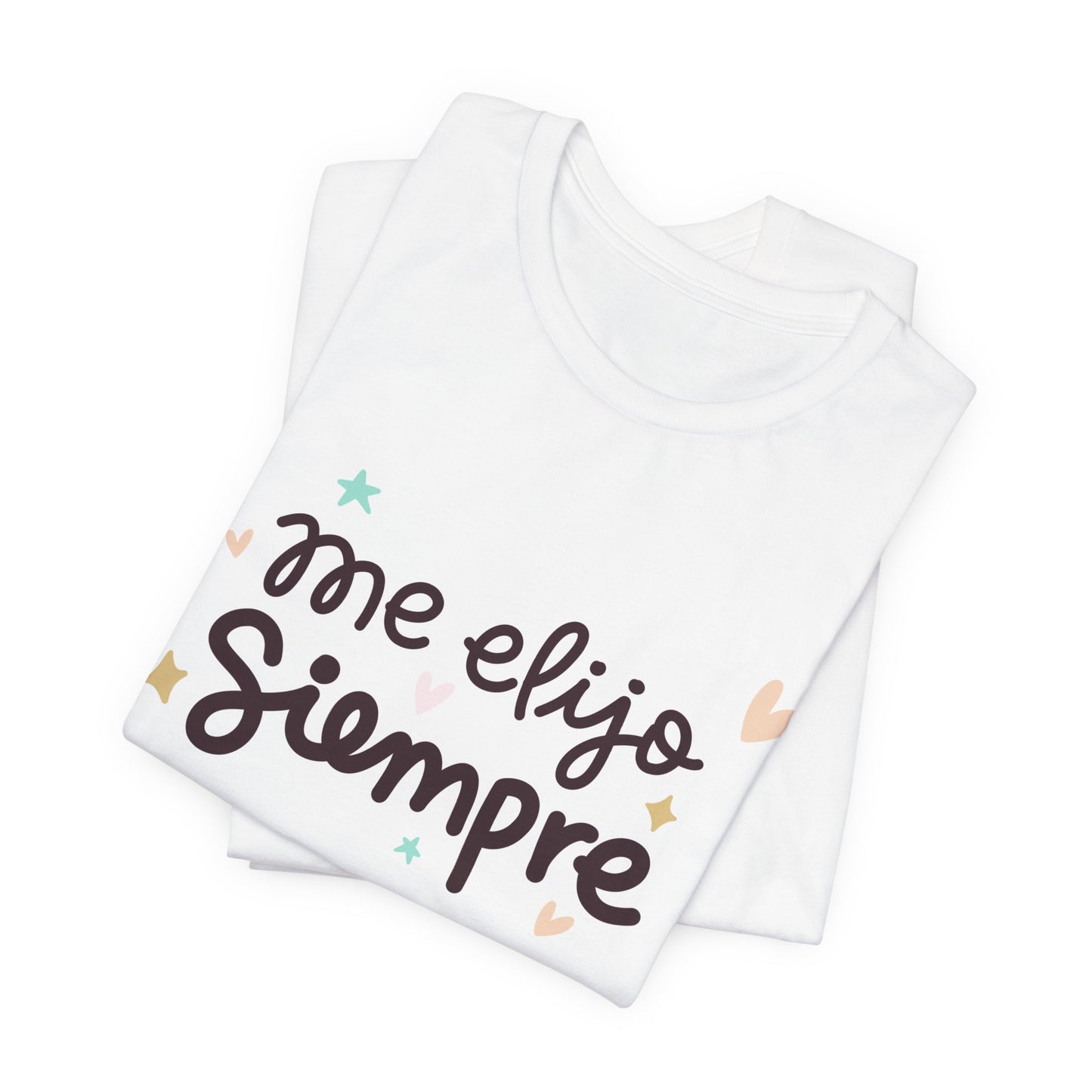 Me Elijo Siempre - Camiseta Inspiradora para Mujeres