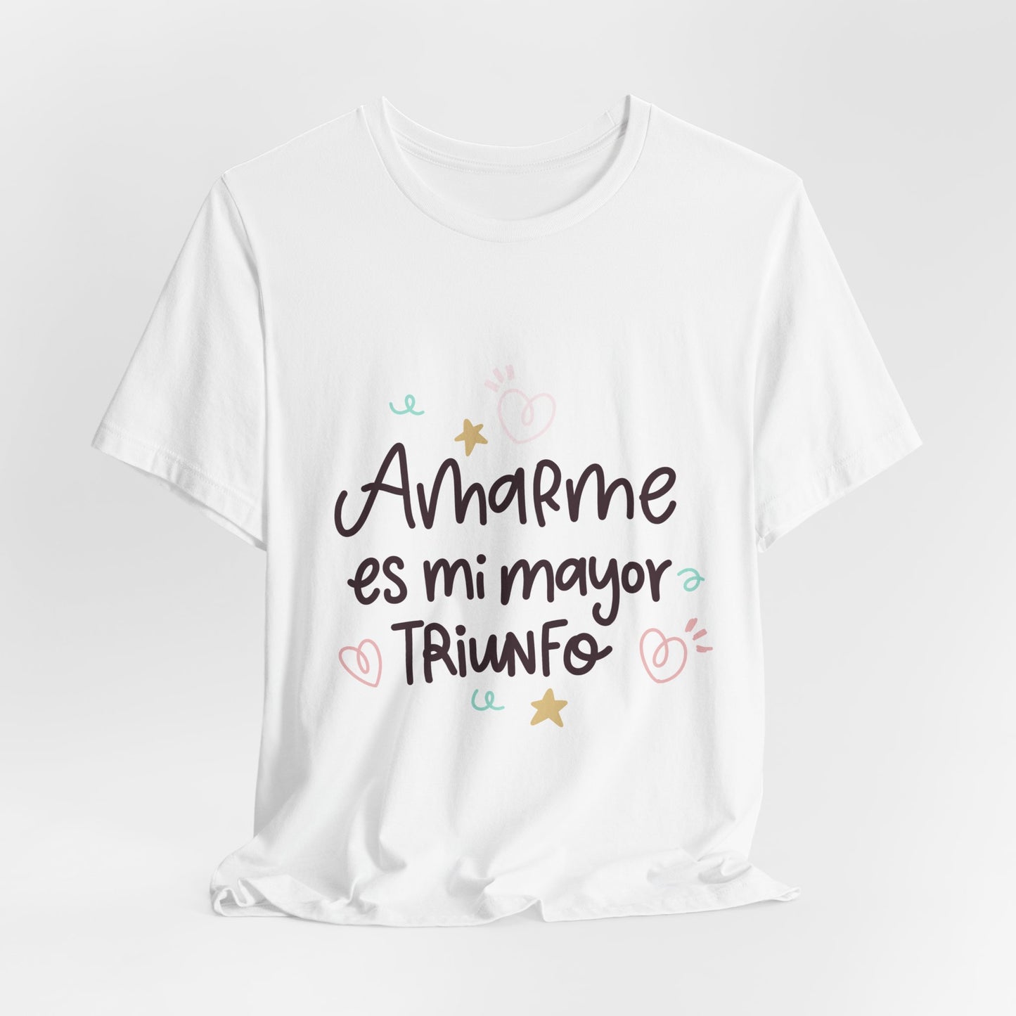 Amarme es mi Mayor Triunfo - Camiseta Inspiradora para Mujeres