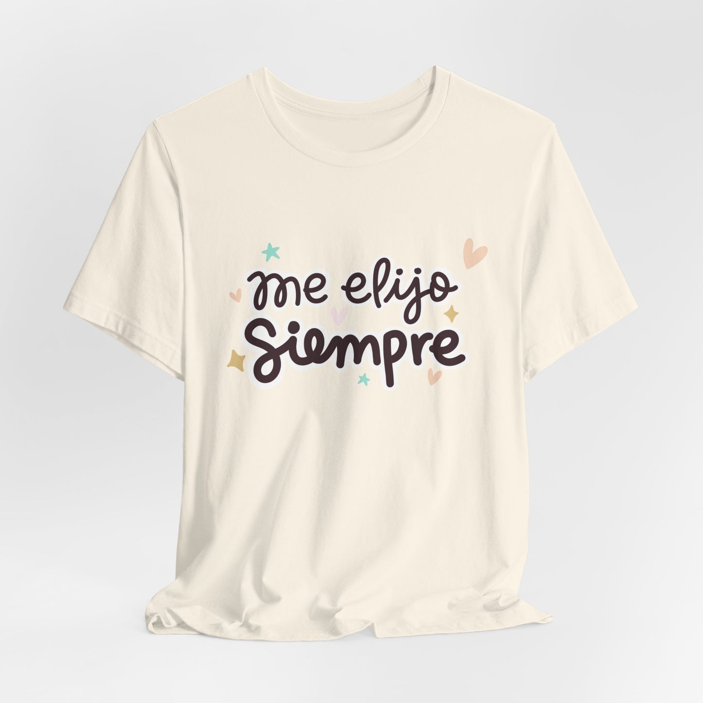 Me Elijo Siempre - Camiseta Inspiradora para Mujeres