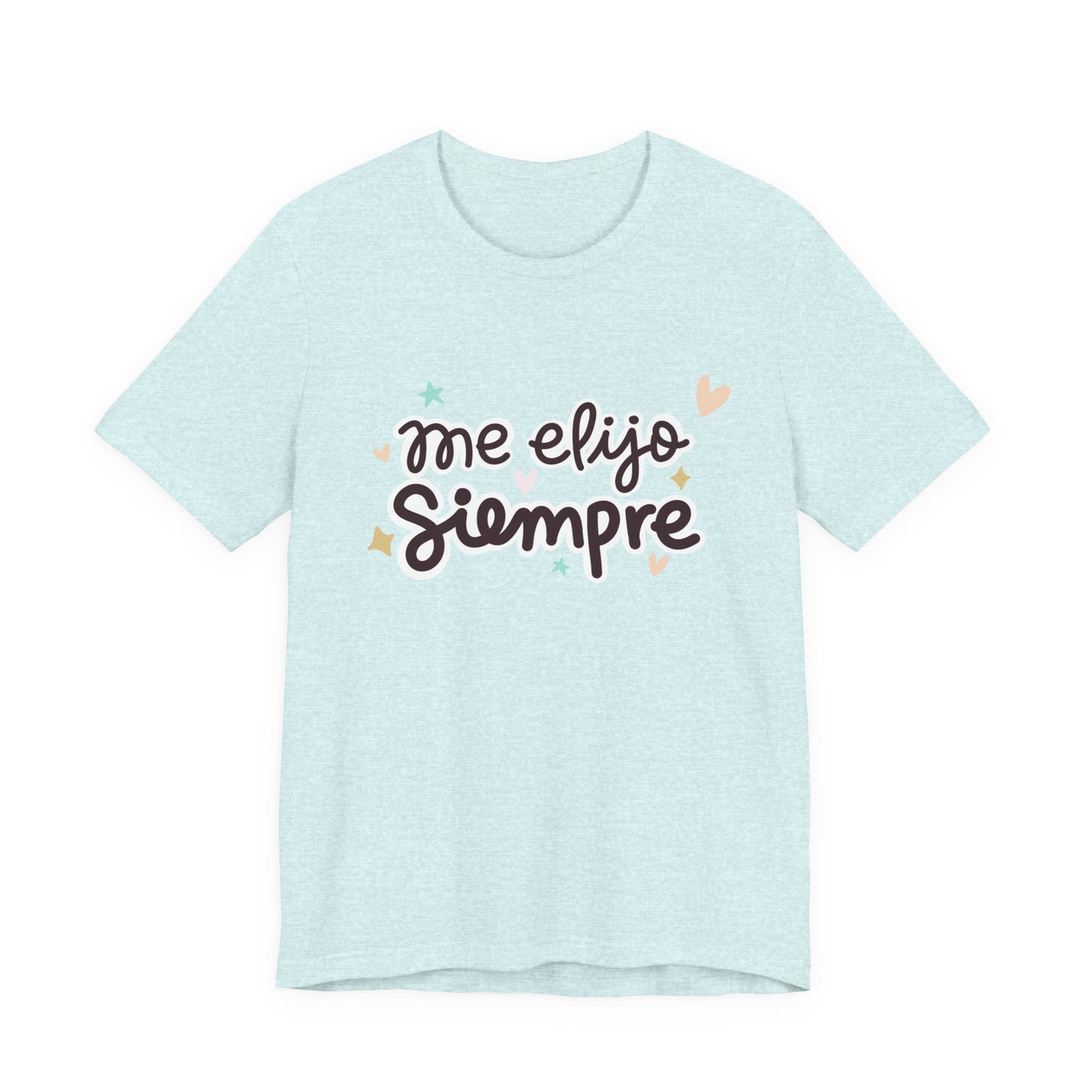 Me Elijo Siempre - Camiseta Inspiradora para Mujeres